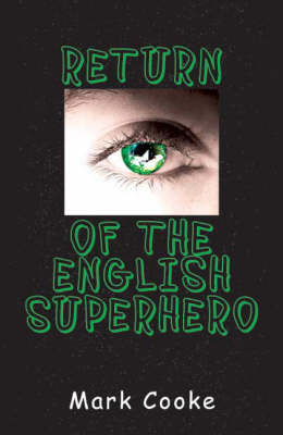 Return of the English Superhero on Paperback by Mark Cooke