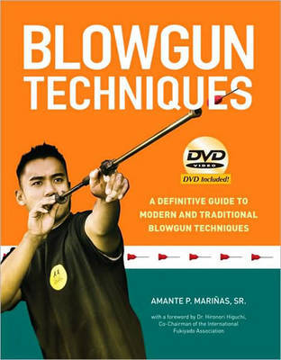 Blowgun Techniques: The Definitive Guide to Modern and Traditional Blowgun Techniques by Amante P. Marinas image