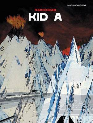 Radiohead -- Kid a: Piano/Vocal/Guitar by "Radiohead" image
