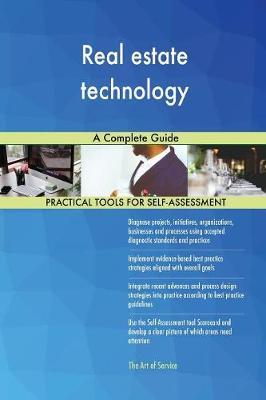 Real Estate Technology a Complete Guide by Gerardus Blokdyk image