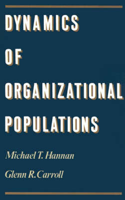 Dynamics of Organizational Populations on Hardback by Michael T Hannan