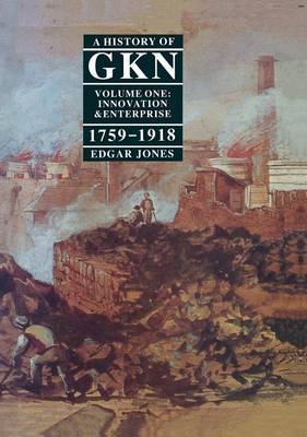 A History of GKN on Hardback by Edgar Jones