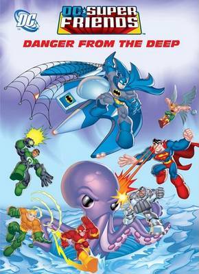 Danger from the Deep (DC Super Friends) by Golden Books image