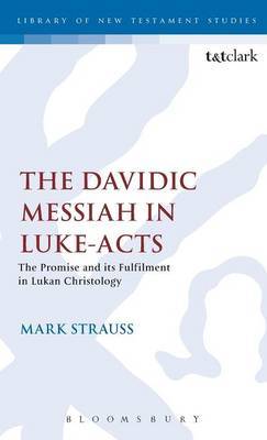 The Davidic Messiah in Luke-Acts by Mark L Strauss image