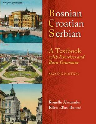 Bosnian, Croatian, Serbian, a Textbook: With Exercises and Basic Grammar by Ellen Elias-Bursac image