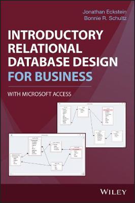 Introductory Relational Database Design for Business, with Microsoft Access on Hardback by Jonathan Eckstein