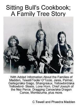 Sitting Bull's Cookbook; A Family Tree Story by C Tewell image