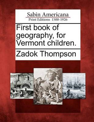 First Book of Geography, for Vermont Children. image