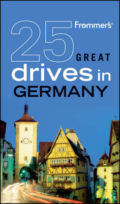 Frommer's 25 Great Drives in Germany by George McDonald image