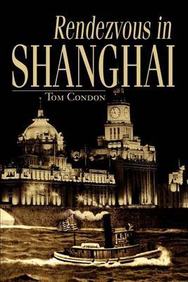 Rendezvous in Shanghai by Tom Condon image