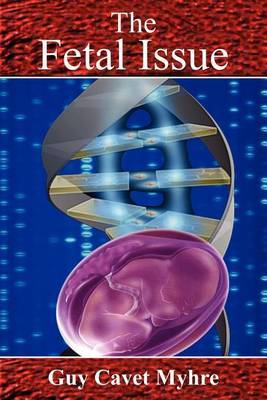 The Fetal Issue by Guy Cavet Myhre image