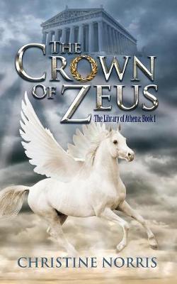 The Crown of Zeus by Christine Norris