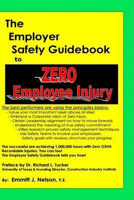 The Employer Safety Guidebook to Zero Employee Injury by Emmitt J. Nelson image