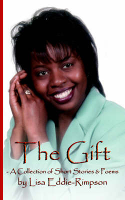 The Gift - A Collection of Short Stories & Poems by Lisa Eddie-Rimpson image