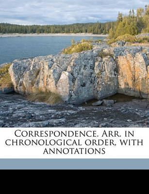 Correspondence. Arr. in Chronological Order, with Annotations by Thomas Wright ) image