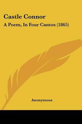 Castle Connor: A Poem, In Four Cantos (1865) by * Anonymous image
