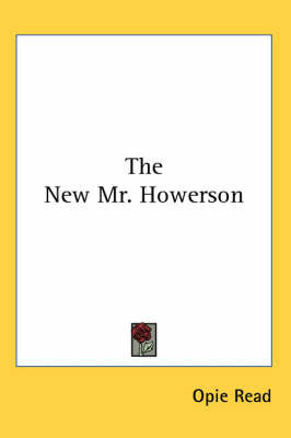 The New Mr. Howerson on Paperback by Opie Read