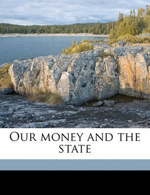 Our Money and the State by Hartley Withers image