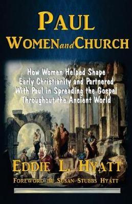 Paul, Women and Church by Dr Eddie L Hyatt image