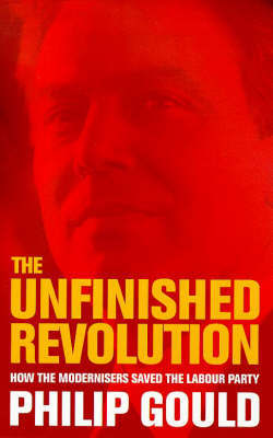 The Unfinished Revolution by Philip Gould image