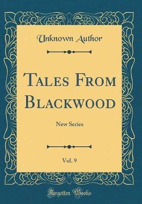 Tales from Blackwood, Vol. 9 by Unknown Author image