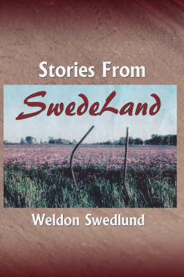 Stories From SwedeLand by Weldon Swedlund image