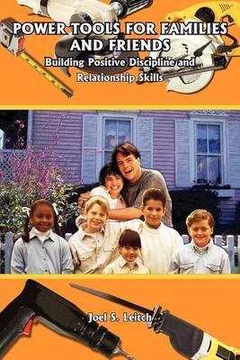 Power Tools for Families and Friends by Joel S. Leitch image