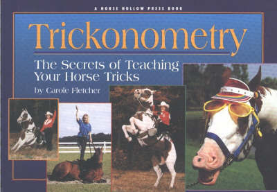 Trickonometry: The Secrets of Teaching Your Horse Tricks by Carole Fletcher image