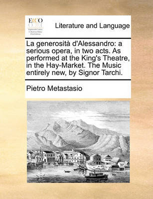 La Generosit� d'Alessandro by Pietro Metastasio image