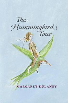The Hummingbird's Tour by Margaret Dulaney image