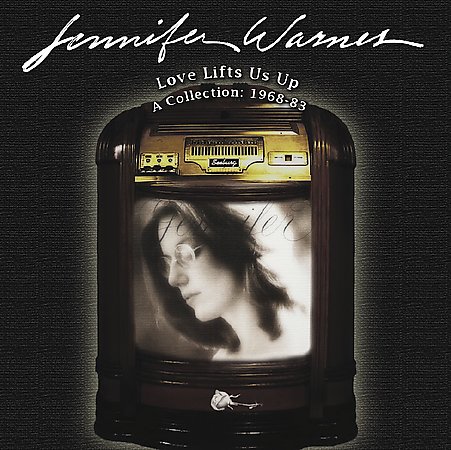 Love Lifts Us Up: A Collection 1969-1983 on CD by Jennifer Warnes