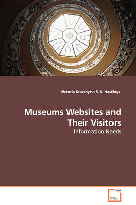 Museums Websites and Their Visitors - Information Needs by Victoria Kravchyna image