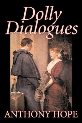 Dolly Dialogues by Anthony Hope image