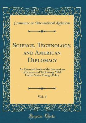 Science, Technology, and American Diplomacy, Vol. 1 by Committee on International Relations image