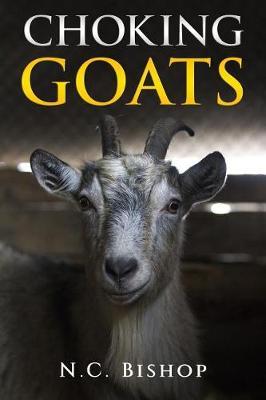 Choking Goats by N C Bishop image