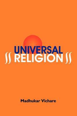 Universal Religion by Madhukar , s. Vichare image