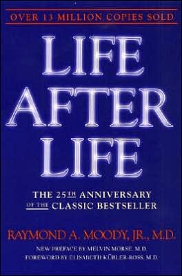 Life after Life: The Investigation of a Phenomenon-Survival of Bodily Death by Raymond A. Moody image