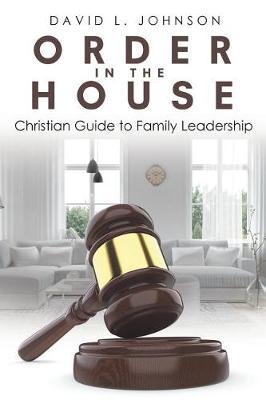 Order in the House by David L. Johnson image