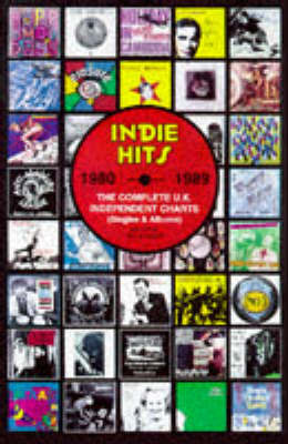 Indie Hits 1980 - 1989 by Barry Lazell image