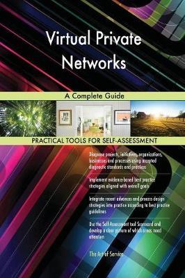 Virtual Private Networks a Complete Guide by Gerardus Blokdyk image