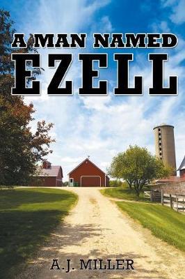 A Man Named Ezell by Ph D A J Miller image