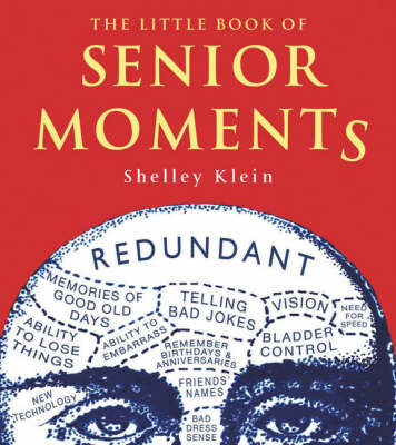 The Little Book of Senior Moments by Shelley Klein image