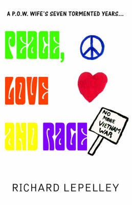 Peace, Love and Rage by Richard LePelley image