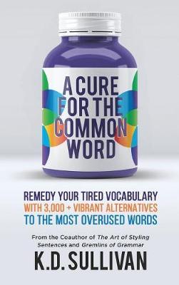 A Cure for the Common Word by K.D. Sullivan image