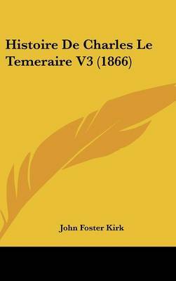 Histoire de Charles Le Temeraire V3 (1866) image