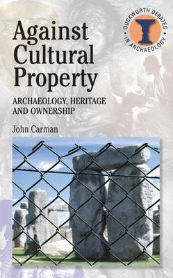 Against Cultural Property by John Carman image