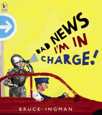 Bad News, I'm In Charge! by Bruce Ingman image