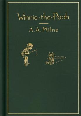 Winnie-the-Pooh: Classic Gift Edition on Hardback by A.A. Milne