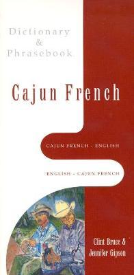 Cajun French-English / English-Cajun French Dictionary & Phrasebook by Jennifer Gipson image