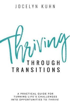 Thriving Through Transitions by Jocelyn Kuhn image